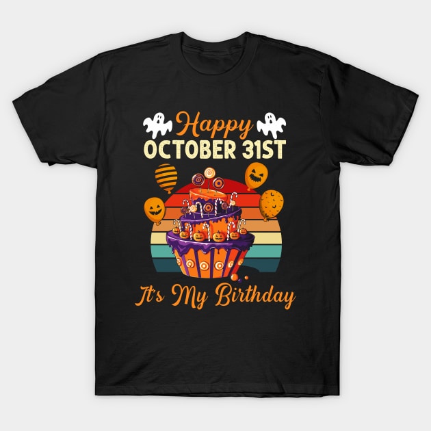 Happy October 31st It's My Birthday T-Shirt by Rubem